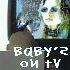 Baby's On TV